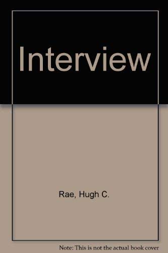 The interview;: A novel (9780218515459) by Rae, Hugh C