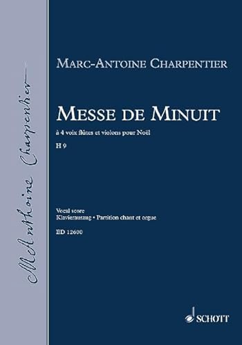 Stock image for Messe de Minuit H 9: mixed choir (SATB) with soloists (SSATB), 2 flutes, strings and basso continuo. R duction pour piano. for sale by WorldofBooks