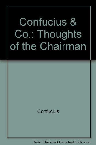 Stock image for Confucius & Co. Thoughts of the Chairman for sale by Ryde Bookshop Ltd