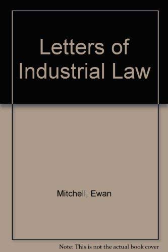 Stock image for Letters of Industrial Law: The Executive's Practical Guide to the Industrial Relations Act for sale by Victoria Bookshop