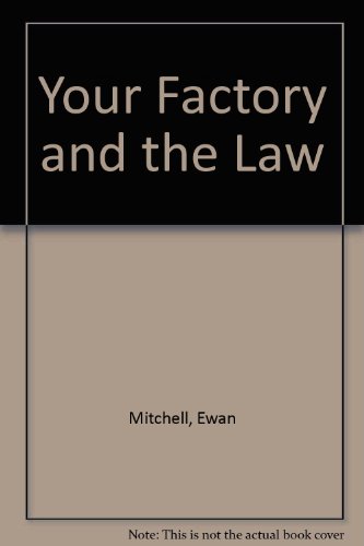 Beispielbild fr Your Factory and the Law zum Verkauf von Goldstone Books