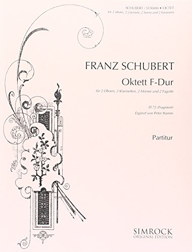 9780221120558: Octet F major: Ergnzt durch das Streichquartett C-Dur D 46. D 72. 2 Oboes, 2 Clarinets, 2 Horns and 2 Bassoons. Partition et parties.