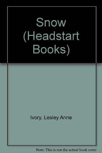 Snow (Headstart Books) (9780222000477) by Lesley Anne Ivory