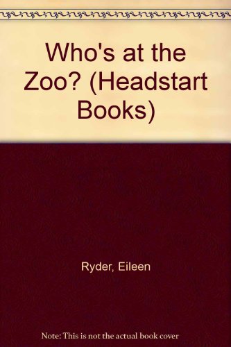 Who's at the Zoo? (Headstart Books) (9780222001511) by Eileen Ryder