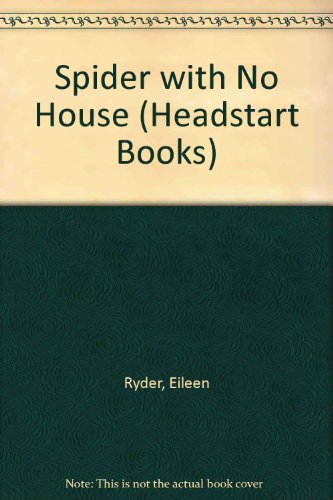 Spider with No House (Headstart Books) (9780222002594) by E. Ryder