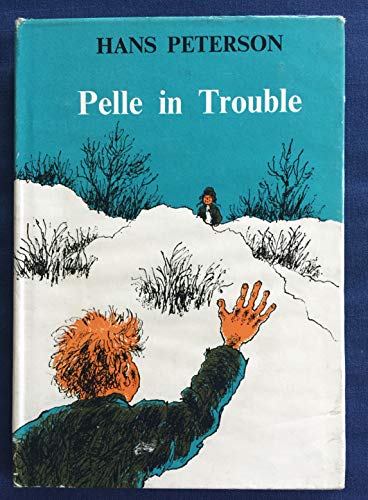 Pelle in Trouble (Wren) (9780222004338) by Hans Peterson