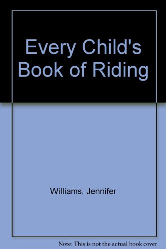 9780222004352: Every Child's Book of Riding