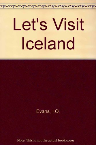 Let's Visit Iceland (9780222004963) by I O Evans
