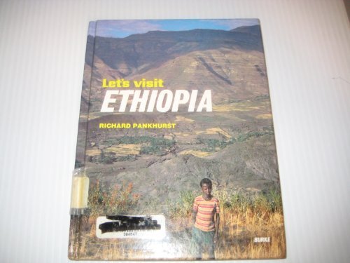 Ethiopia (Lets Visit Places and Peoples-Nations, Dependencies and Sovereignties of the World) (9780222009654) by Pankhurst, Richard