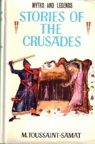 Imagen de archivo de Stories of the Crusades (Myths & Legends) a la venta por WorldofBooks