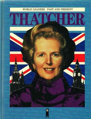 Beispielbild fr Margaret Thatcher (World Leaders Past & Present S.) zum Verkauf von AwesomeBooks