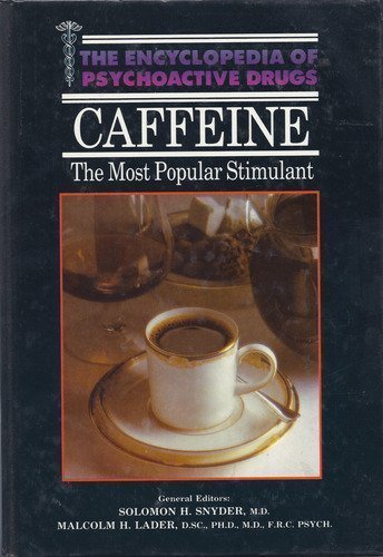 Stock image for Caffeine (Encyclopedia of Psychoactive Drugs) for sale by MusicMagpie