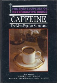 Stock image for Caffeine (Encyclopedia of psychoactive drugs) for sale by WorldofBooks