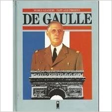 9780222012241: De Gaulle (World Leaders Past and Present)