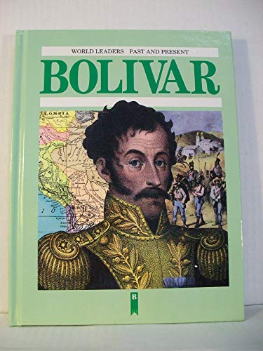 Stock image for Bolivar (World Leaders Past and Present) for sale by HPB-Ruby