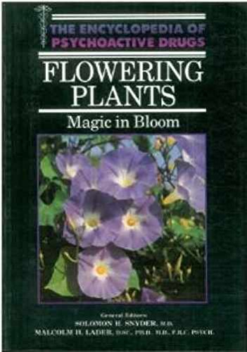 Stock image for Flowering Plants: magic in bloom (the encyclopaedia of pyschoacti ve drugs) for sale by Book Express (NZ)