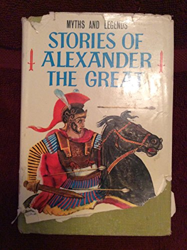 9780222693877: Stories of Alexander the Great (Myths & Legends)