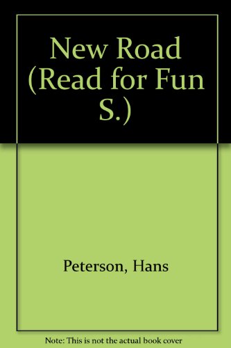 New Road (Read for Fun) (9780222699091) by Hans Peterson