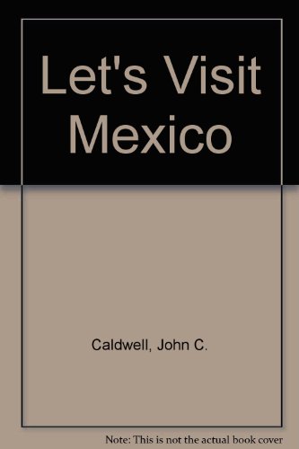 Let's Visit Mexico (9780222799616) by John C Caldwell