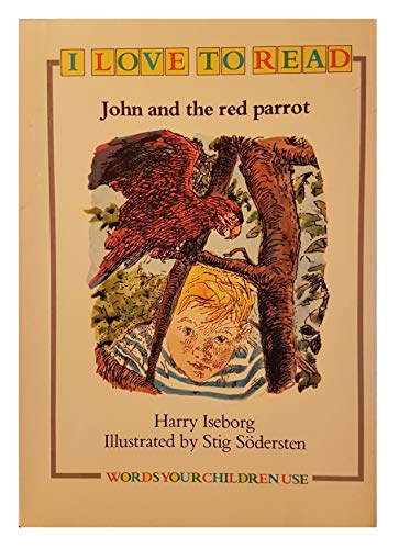 9780222799890: John and the Red Parrot (I Love to Read S.)