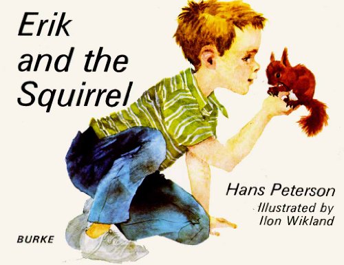 Erik and the Squirrel (9780222992246) by Peterson, Hans; Translated By Christine Hyatt; Illustrated By Ilon Wikland