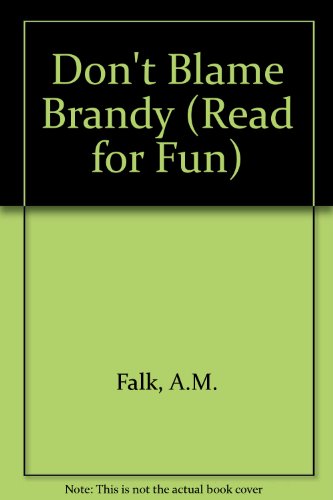 Beispielbild fr Dont Blame Brandy (Read for Fun S) zum Verkauf von Wonder Book