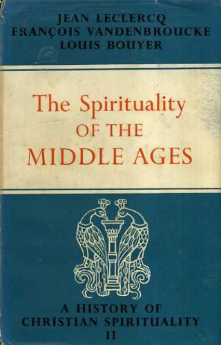 Imagen de archivo de A History of Christian Spirituality: The Spirituality of the Middle Ages (Volume 2) a la venta por Anybook.com