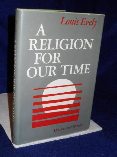 Imagen de archivo de A Religion for Our Time a la venta por Better World Books