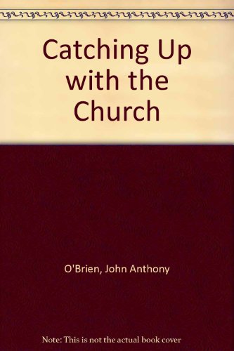 Stock image for Catching Up with the Church for sale by Kennys Bookstore