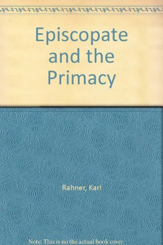 Episcopate and the Primacy (9780223306325) by Rahner, Karl & Joseph Ratzinger