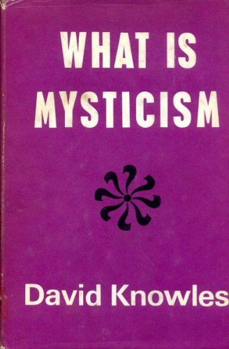 What is Mysticism? (9780223307797) by Knowles, David