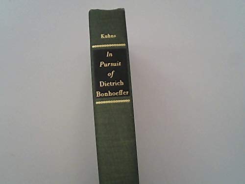 In Pursuit of Dietrich Bonhoeffer (9780223782518) by William Kuhns