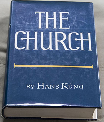 9780223783003: The church / by Hans Kung ; [translated from the German by Ray and Rosaleen Ockenden]