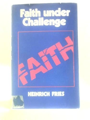 Beispielbild fr Faith Under Challenge zum Verkauf von Neil Shillington: Bookdealer/Booksearch