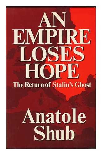 Imagen de archivo de An Empire Loses Hope; the Return of Stalin's Ghost a la venta por HPB-Red