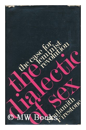 9780224005418: The Dialectic of Sex: Case for Feminist Revolution