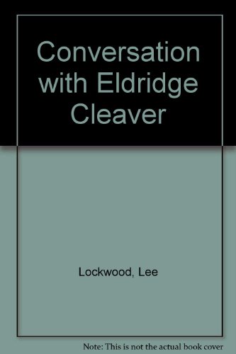 9780224005524: Conversation with Eldridge Cleaver
