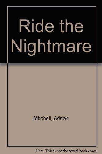 Ride the Nightmare: Verse and Prose (9780224005630) by Mitchell, Adrian