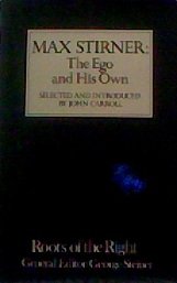 9780224006187: The Ego and His Own (Roots of the Right S.)