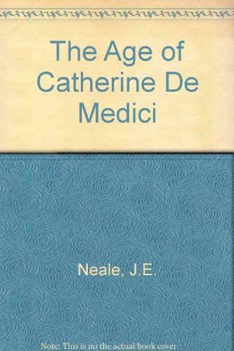 9780224006415: The Age of Catherine De Medici
