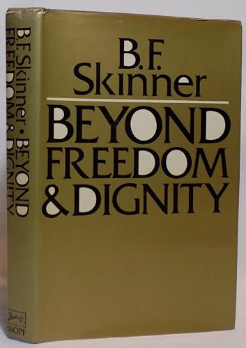 9780224006682: Beyond Freedom and Dignity