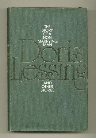 The story of a non-marrying man, and other stories (9780224007696) by Lessing, Doris May