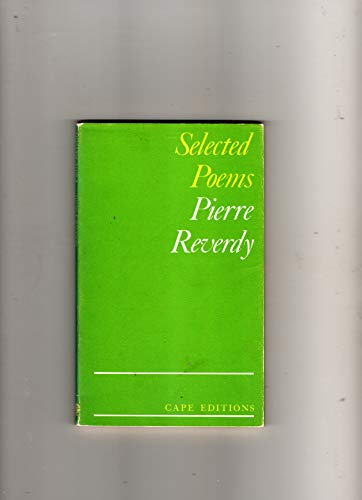 Stock image for Selected Poems [Of] Pierre Reverdy A Bilingual Edition for sale by A Good Read