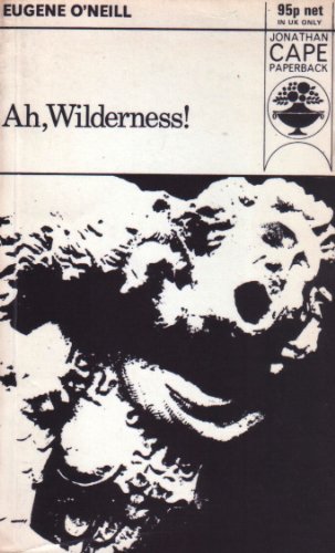 Ah, Wilderness! and Days Without End. (9780224008785) by Eugene O'Neill