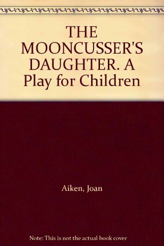 Stock image for Winterthing and Moon Daughter. Two Plays for Children for sale by PsychoBabel & Skoob Books