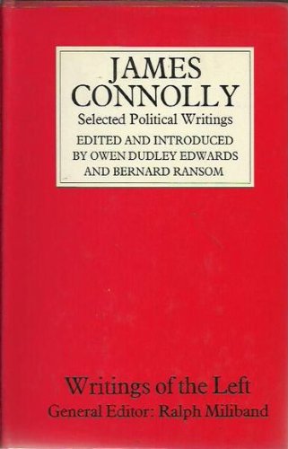 Selected Political Writings (Writings of the Left) (9780224008846) by Connolly, James