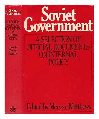 Stock image for Soviet Government: A Selection of Official Documents on Internal Policy for sale by The Guru Bookshop