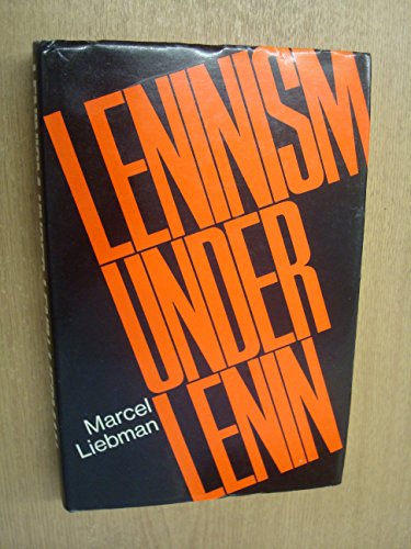 Imagen de archivo de Leninism under Lenin a la venta por GF Books, Inc.