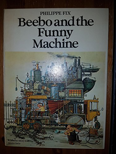 9780224010931: Beebo and the Funny Machine