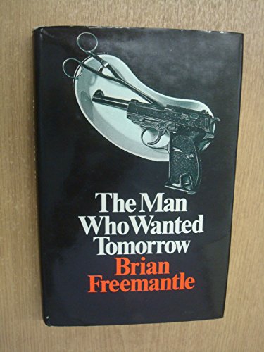 Stock image for The Man who Wanted Tomorrow for sale by Mystery Mike's